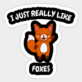 I just really like foxes ok ? Sticker